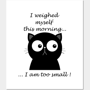 Cat: I weighed myself this morning... Posters and Art